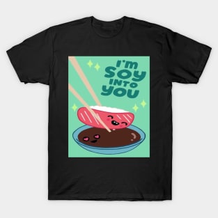 I'm Soy Into You T-Shirt